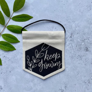 Mini Banner - 'Keep Growing'