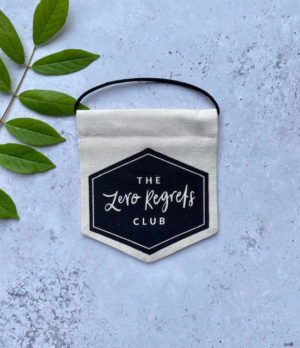 Mini Banner - 'The zero regrets club'
