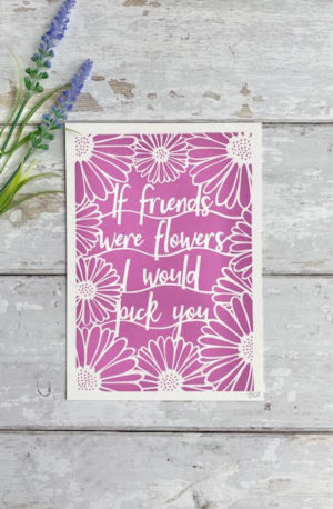 if friends were flowers I would pick you pink