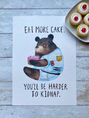 'Eat more cake, you'll be harder to kidnap'